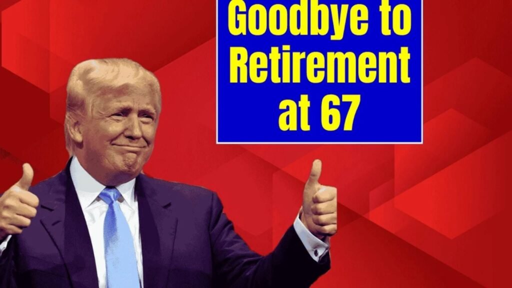 Goodbye to Retirement at 67 – The New Age for Collecting Social Security Changes Everything in the U.S.